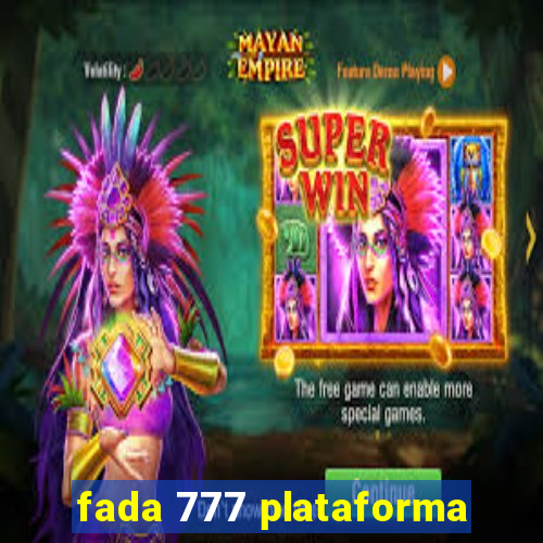 fada 777 plataforma